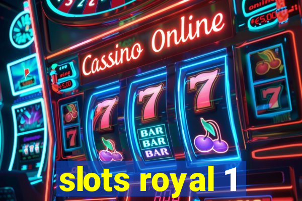 slots royal 1